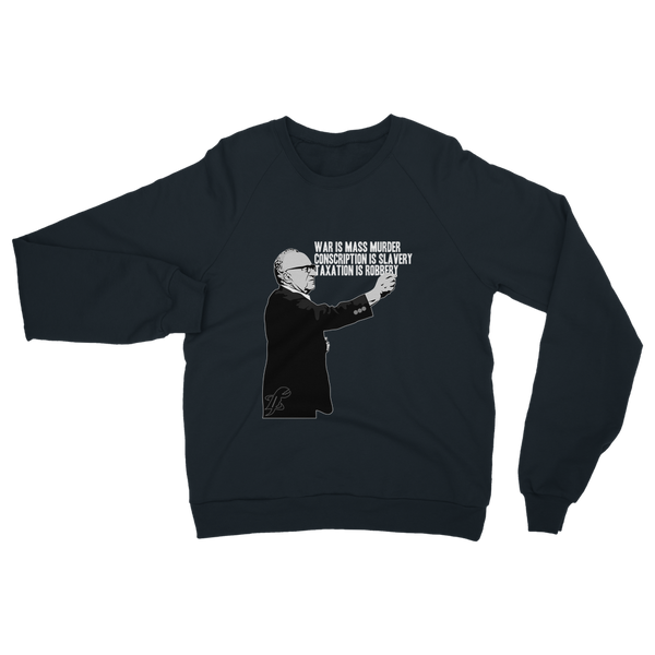 Taxation is Robbery Rothbard B&W Classic Adult Sweatshirt
