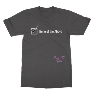 Buy dark-heather None of the Above Classic Adult T-Shirt