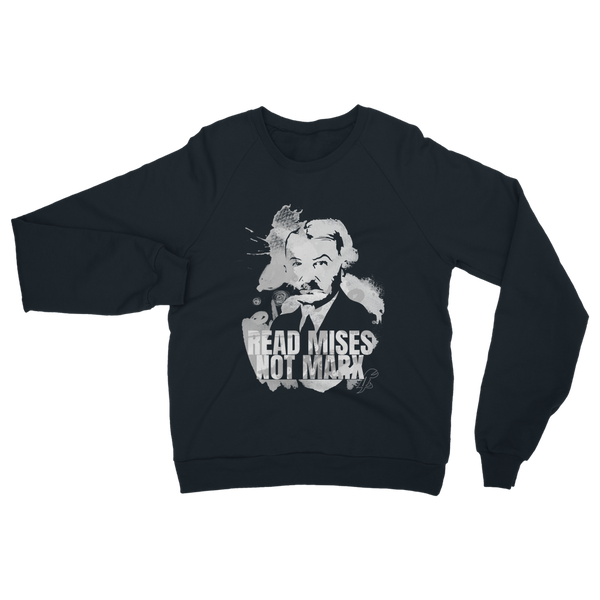 Read Mises Not Marx Classic Adult Sweatshirt