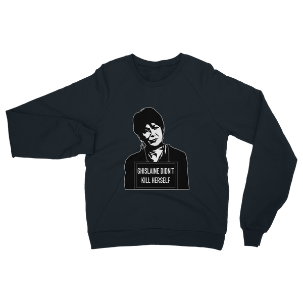 Ghislaine Didn't Classic Adult Sweatshirt