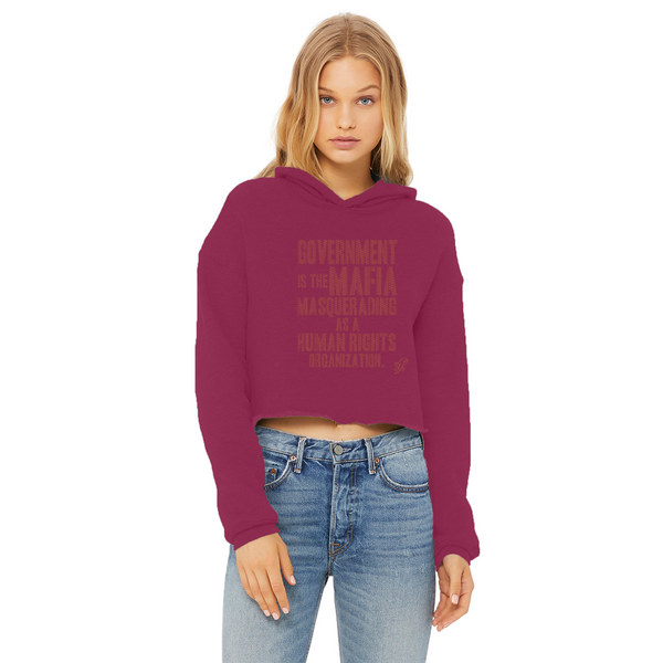 Government is the Mafia Ladies Cropped Raw Edge Hoodie