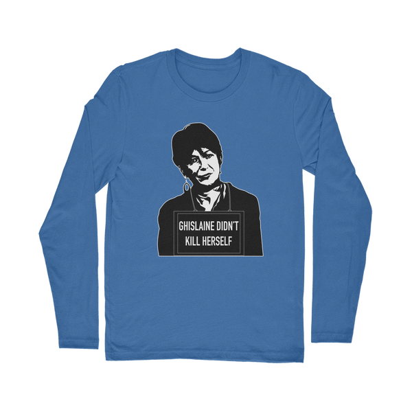 Ghislaine Didn't Classic Long Sleeve T-Shirt