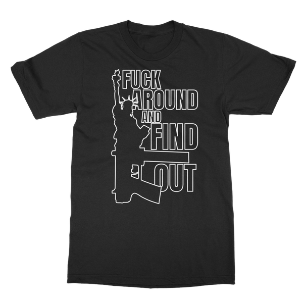 Fuck Around and Find Out Classic Adult T-Shirt