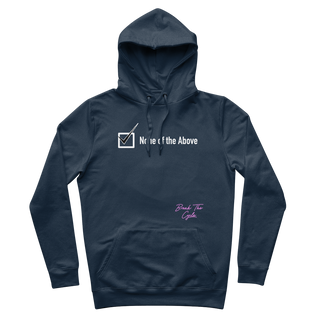 Buy navy None of the Above Premium Adult Hoodie