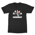 Hello Goodnight Classic Adult T-Shirt