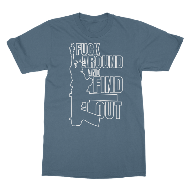 Fuck Around and Find Out Classic Adult T-Shirt