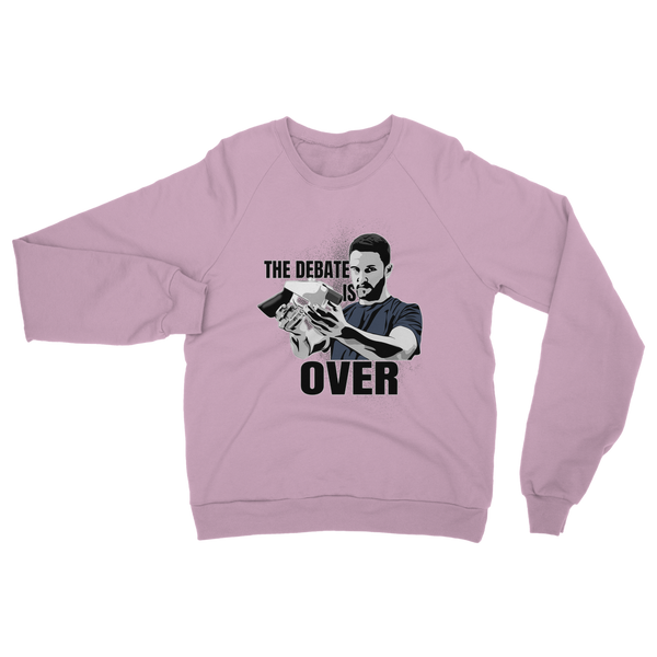 The Debate is Over Classic Adult Sweatshirt
