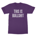 This Is Bullshit Classic Adult T-Shirt