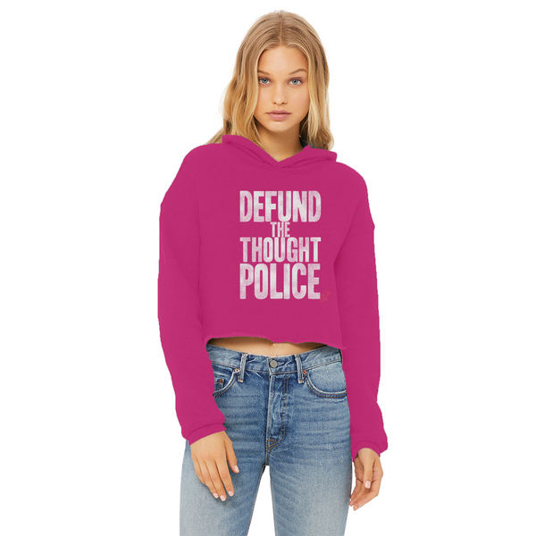 Defund the Thought Police Ladies Cropped Raw Edge Hoodie