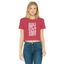 Don’t Hurt People, Don’t Take Their Shit Classic Women's Cropped Raw Edge T-Shirt