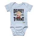 Disobey Your Global Tyrant Hillary Classic Baby Onesie Bodysuit