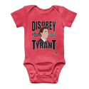 Disobey Your Global Tyrant Trudeau Classic Baby Onesie Bodysuit