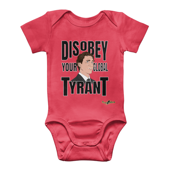 Disobey Your Global Tyrant Trudeau Classic Baby Onesie Bodysuit