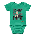 Disobey Your Global Tyrant Biden Classic Baby Onesie Bodysuit