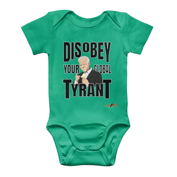 Disobey Your Global Tyrant Biden Classic Baby Onesie Bodysuit