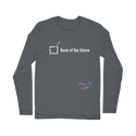 None of the Above Classic Long Sleeve T-Shirt