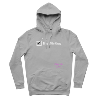 Buy light-grey None of the Above Premium Adult Hoodie