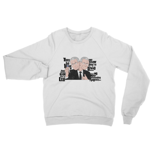 They Lie Classic Adult Sweatshirt