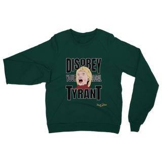Buy dark-green Disobey Your Global Tyrant Hillary Classic Adult Sweatshirt