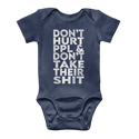 Don’t Hurt People, Don’t Take Their Shit Classic Baby Onesie Bodysuit