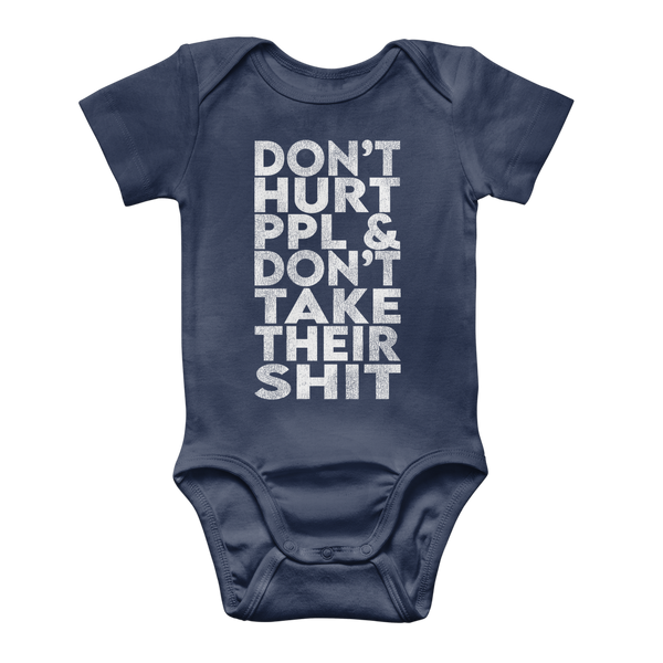 Don’t Hurt People, Don’t Take Their Shit Classic Baby Onesie Bodysuit