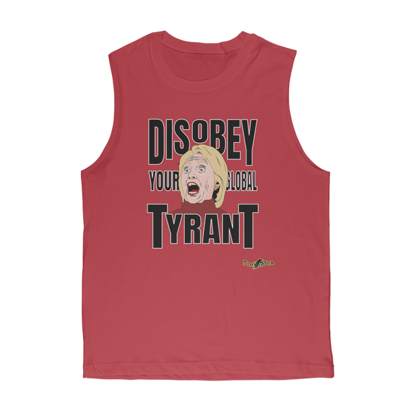 Disobey Your Global Tyrant Hillary Classic Adult Muscle Top