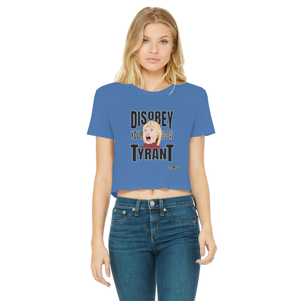 Disobey Your Global Tyrant Hillary Classic Women's Cropped Raw Edge T-Shirt