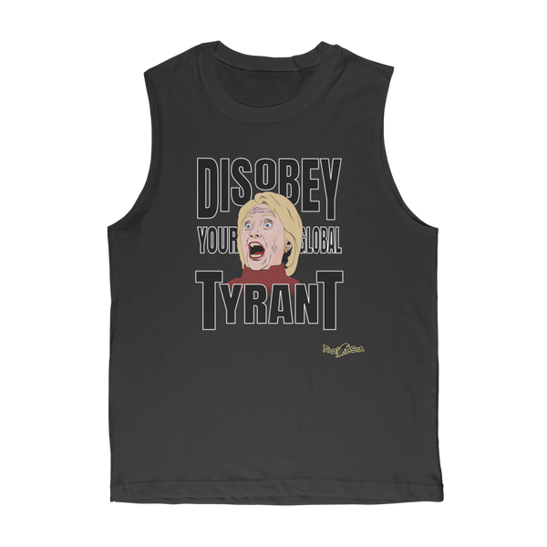 Disobey Your Global Tyrant Hillary Classic Adult Muscle Top