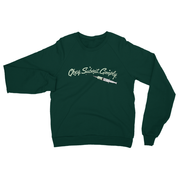 Obey. Submit. Comply. Vaccine Classic Adult Sweatshirt