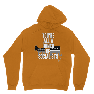Buy orange You’re All A Bunch Of Socialists Classic Adult Hoodie