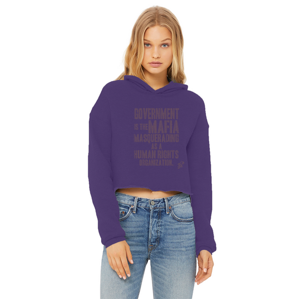 Government is the Mafia Ladies Cropped Raw Edge Hoodie