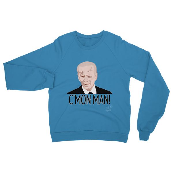 C’mon Man Biden Classic Adult Sweatshirt