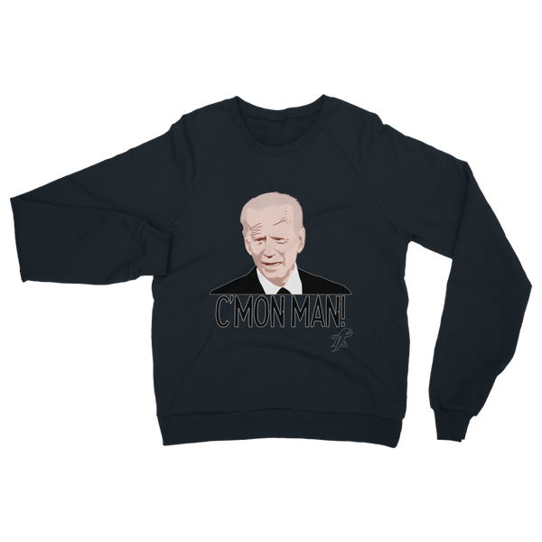 C’mon Man Biden Classic Adult Sweatshirt