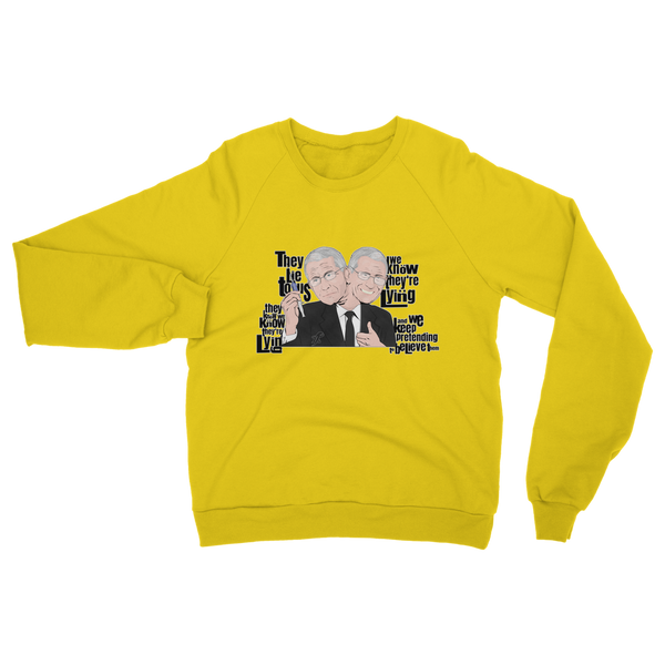 They Lie Classic Adult Sweatshirt