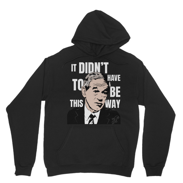It Didn’t Have To Be This Way RP Classic Adult Hoodie
