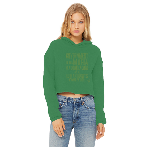 Government is the Mafia Ladies Cropped Raw Edge Hoodie