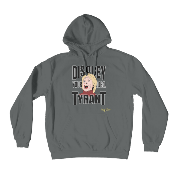 Disobey Your Global Tyrant Hillary Premium Adult Hoodie