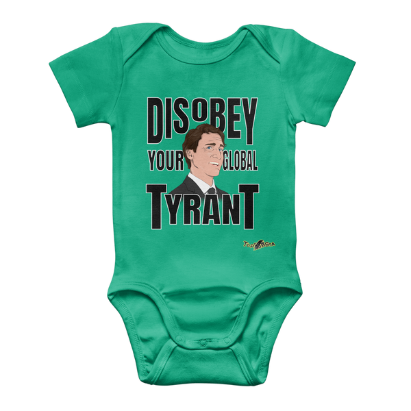 Disobey Your Global Tyrant Trudeau Classic Baby Onesie Bodysuit