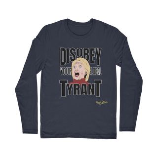 Buy navy Disobey Your Global Tyrant Hillary Classic Long Sleeve T-Shirt