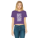 Don’t Hurt People, Don’t Take Their Shit Classic Women's Cropped Raw Edge T-Shirt