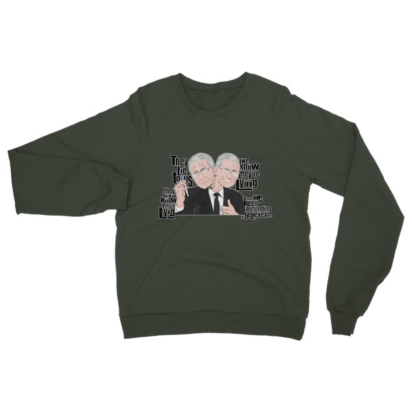 They Lie Classic Adult Sweatshirt