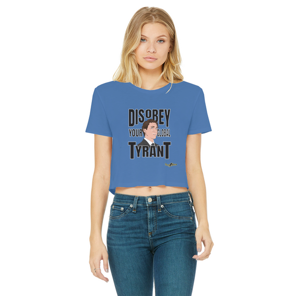 Disobey Your Global Tyrant Trudeau Classic Women's Cropped Raw Edge T-Shirt
