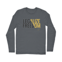 Legalize Freedom Classic Long Sleeve T-Shirt