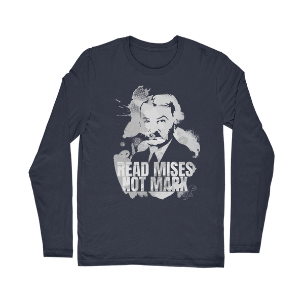 Read Mises Not Marx Classic Long Sleeve T-Shirt