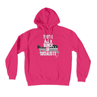 Buy hot-pink You’re All A Bunch Of Socialists Premium Adult Hoodie