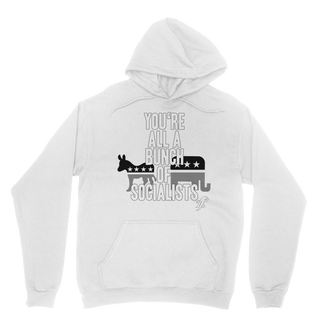Buy white You’re All A Bunch Of Socialists Classic Adult Hoodie