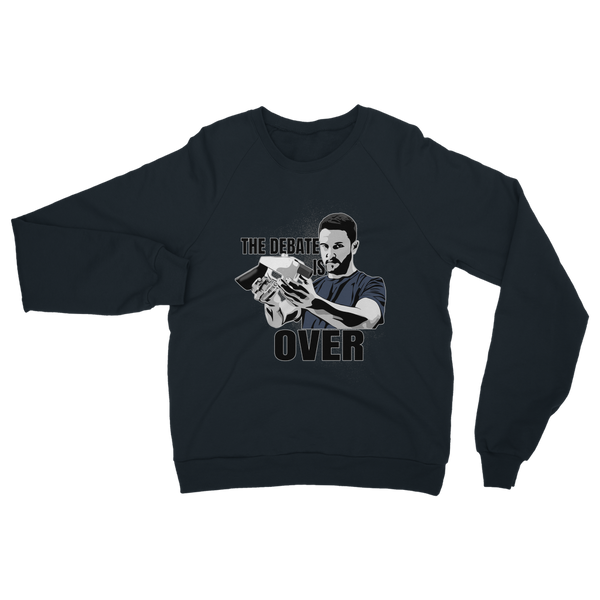 The Debate is Over Classic Adult Sweatshirt