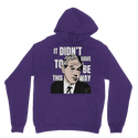 It Didn’t Have To Be This Way RP Classic Adult Hoodie
