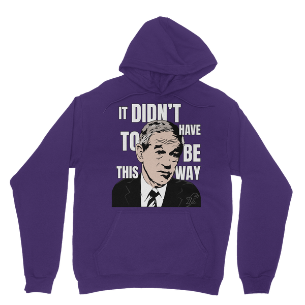 It Didn’t Have To Be This Way RP Classic Adult Hoodie