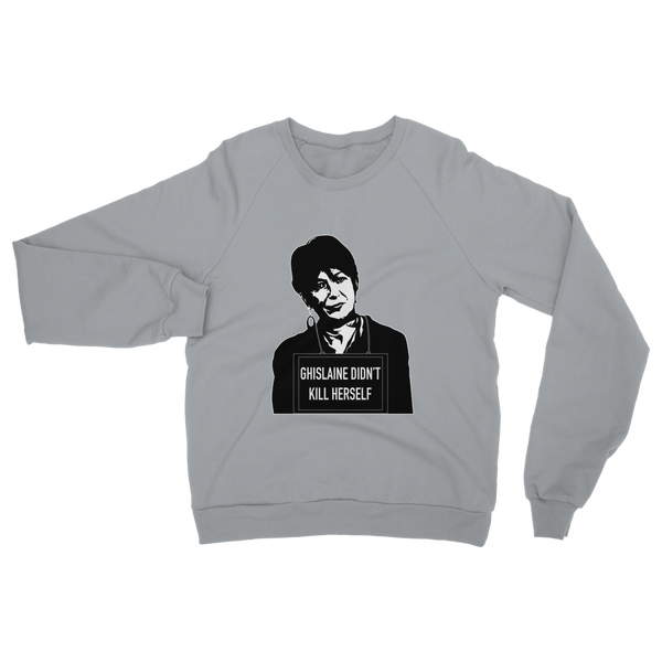 Ghislaine Didn't Classic Adult Sweatshirt